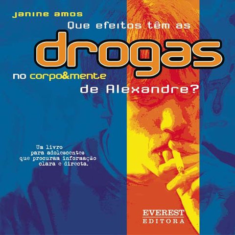  QUE EFEITOS TÊM AS DROGAS NO CORPO &amp;MENTE DE ALEXANDRE? 