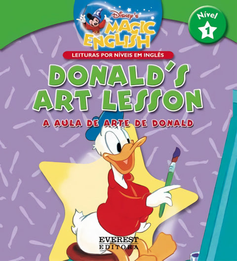  DONALD'S ART LESSON /A AULA DE ARTE DE DONALD: NÍVEL 1 