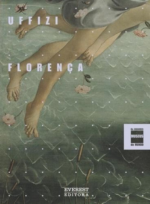  UFFIZI: FLORENÇA: OS GRANDES MUSEUS DO MUNDO 