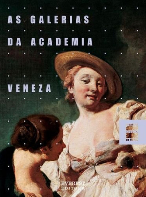  AS GALERIAS DA ACADEMIA: VENEZA 