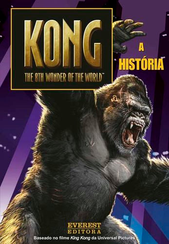  KONG: THE 8TH WONDER OF THE WORLD: A HISTÓRIA 