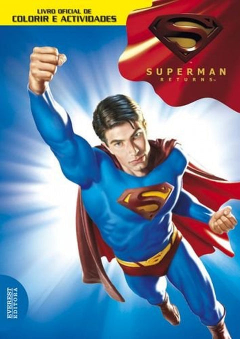  SUPERMAN RETURNS: LIVRO OFICIAL DE COLORIR E ACTIVIDADES 