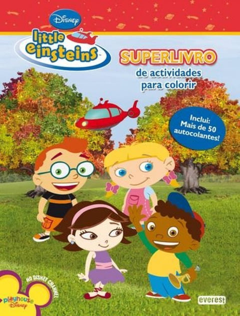  LITTLE EINSTEINS: SUPERLIVRO DE ACTIVIDADES PARA COLORIR 
