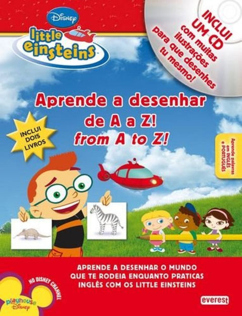  LITTLE EINSTEINS: APRENDE A DESENHAR DE A A Z! FROM A TO Z! 