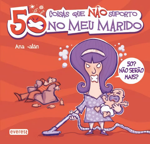  50 COISAS QUE NÃO SUPORTO NO MEU MARIDO 