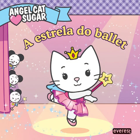  ANGEL CAT SUGAR: A ESTRELA DO BALLET 