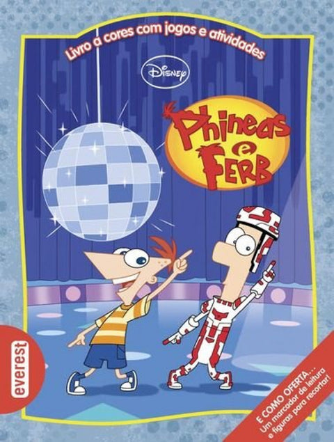  PHINEAS E FERB: LIVRO A CORES COM JOGOS E ACTIVIDADES 