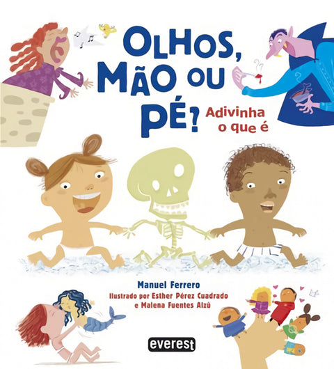  OLHOS, MÃO OU PÉ? ADIVINHA O QUE É 