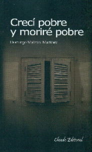  Crecí pobre y moriré pobre 