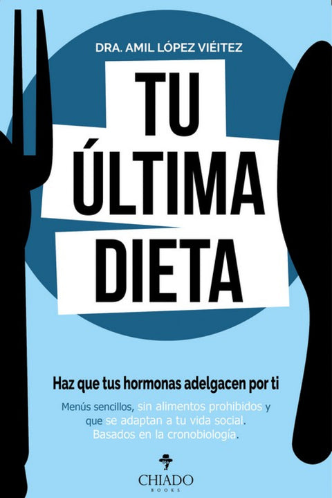  ¡TU ÚLTIMA DIETA! 