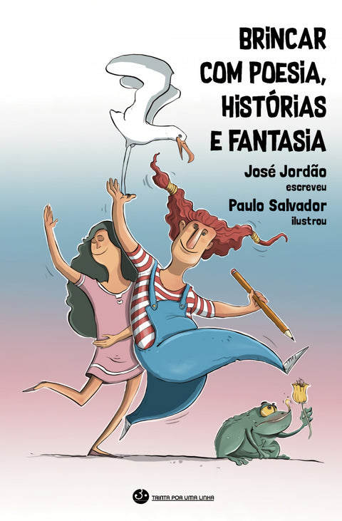 BRINCAR COM POESIA, HISTORIAS E FANTASIA 
