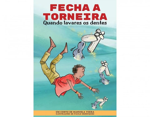  Fecha a torneira quando lavares os dentes- PNL 