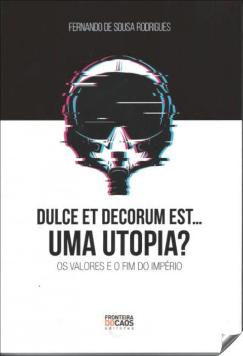  Dulce et decorum est...uma utopia? 