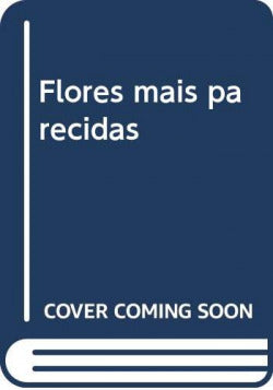  Flores mais parecidas 