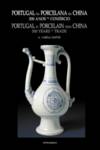  Portugal na Porcelana da China: 500 anos de Comércio (Vol.I) Nr 0579/0574/0575 