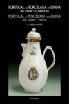  Portugal na Porcelana da China: 500 anos de Comércio (Vol. IV) Nr. 0061/0077/ 0078 
