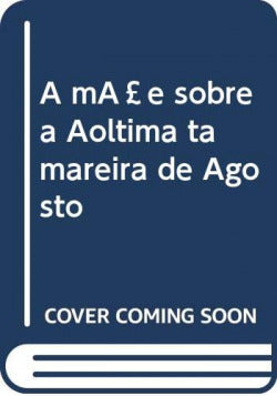  A mãe sobre a última tamareira de Agosto 
