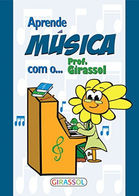  APRENDE MUSICA COM O PROF.GIRASSOL 