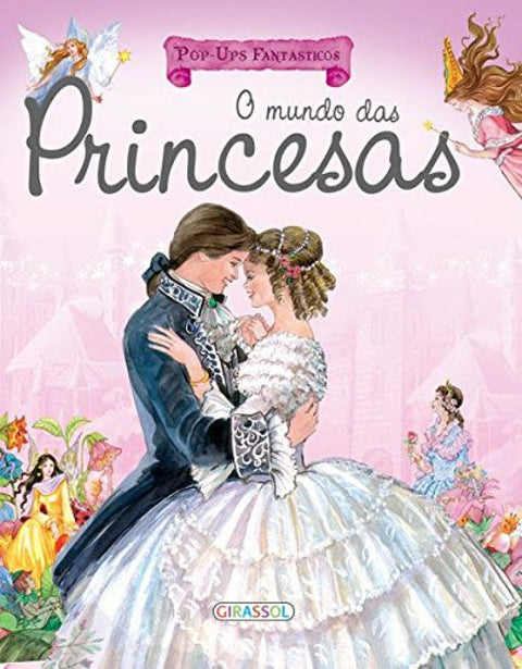  POP-UPS FANTASTICOS - O MUNDO DAS PRINCESAS 