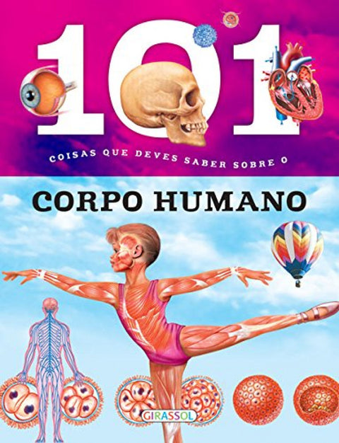 101 COISAS QUE DEVES SABER SOBRE O CORPO HUMANO 