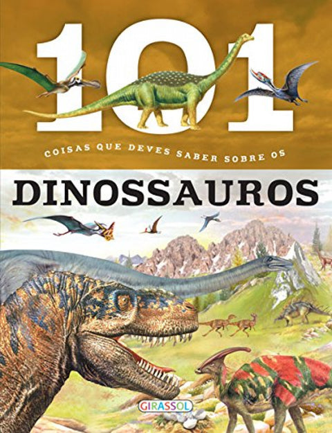  101 COISAS QUE DEVES SABER SOBRE OS DINOSSAUROS 