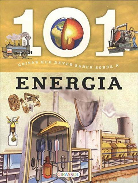  101 coisas que deves saber sobre a... Energia 