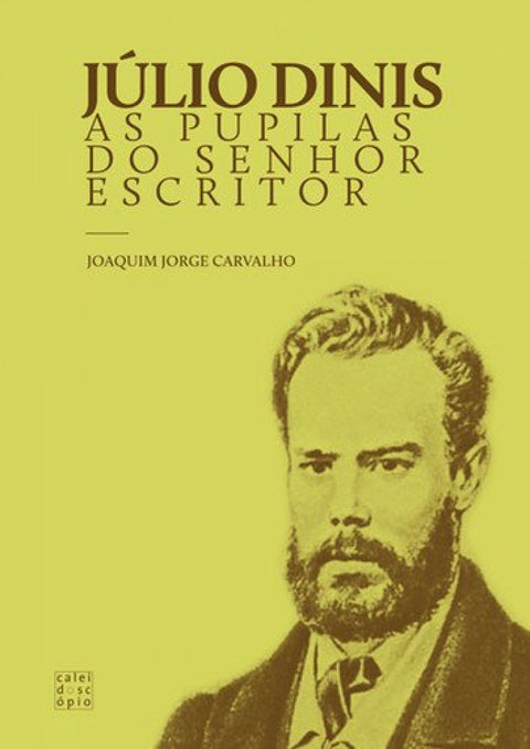  JULIO DINIS: AS PUPILAS DO SENHOR ESCRITOR 