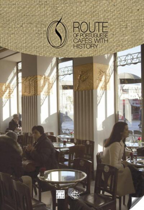 ROUTE OF PORTUGUESE CAFES WITH HISTORY 