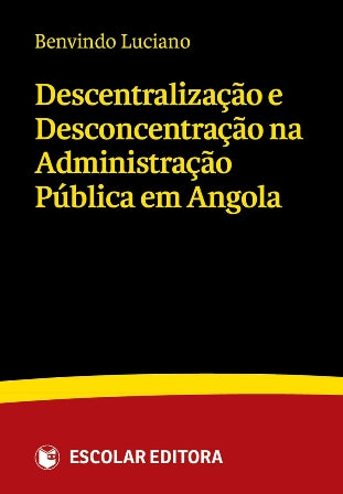  DescentralizaÇao e DesconcentraÇao na AdministraÇao Pública em Angola 