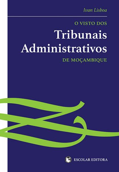  Visto dos Tribunais Administrativos de MoÇambique, O 