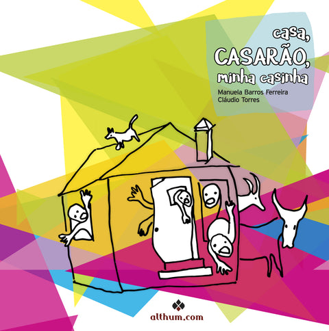  Casa, Casarão, minha casinha 