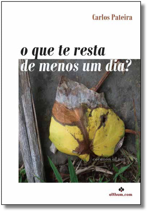  O que te resta de menos um dia? 