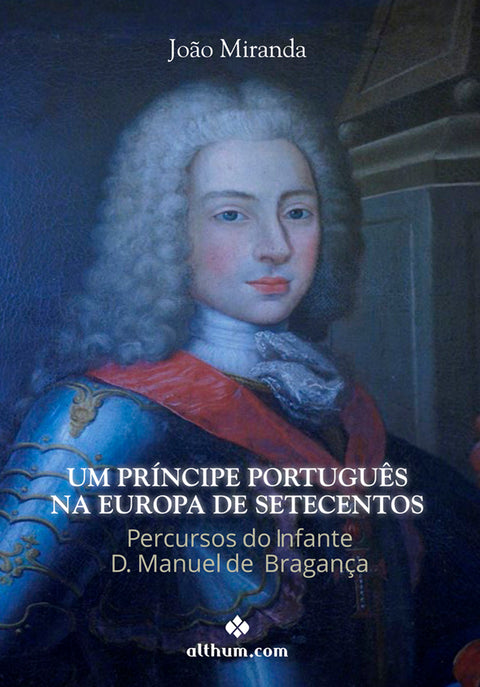  Um Príncipe Português na Europa de Setecentos 