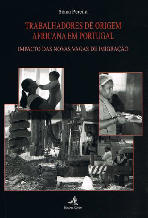  Trabalhadores de Origem Africana em Portugal - Impacto das Novas Vagas de Imigração 