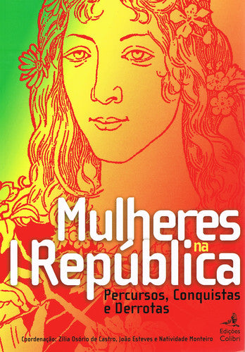  MULHERES NA PRIMEIRA REPÚBLICAPERCURSOS, CONQUISTAS E DERROTAS 