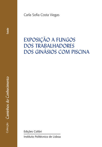  EXPOSIÇÃO A FUNGOS DOS TRABALHADORES DOS GINÁSIOS COM PISCINA 