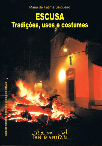  ESCUSA: TRADIÇÕES, USOS E COSTUMES - NÚMERO ESPECIAL DA REVISTA IBN MARUÁN, N.º 18 