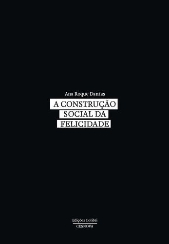  A Construção Social da Felicidade 