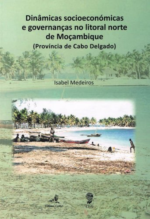  Dinâmicas socioeconómicas e governanças no litoral norte de Moçambique - (Província de Cabo Delgado) 