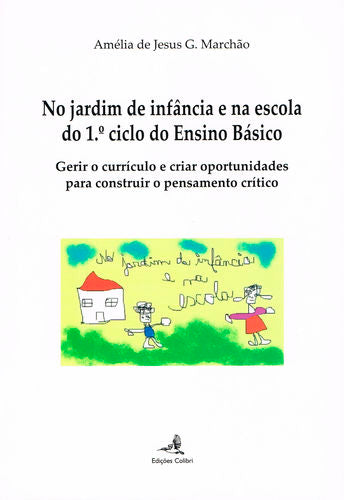  No jardim de infância e na escola do 1.º ciclo do Ensino Básico - Gerir o curr¡culo e criar oportuni 