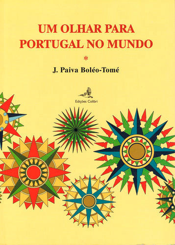  Um Olhar para Portugal no Mundo - Uma Forma Diferente de Relação Humana 