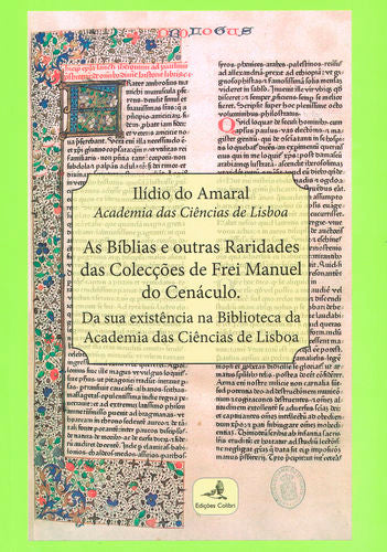  As B¡blias e outras Raridades das Colecções de Frei Manuel do Cenáculo - Da sua existência na Biblio 