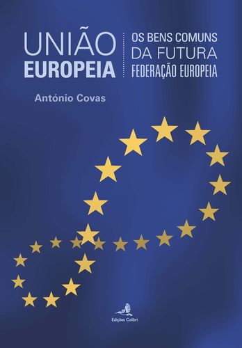  União Europeia - Os Bens Comuns da Futura Federação Europeia 