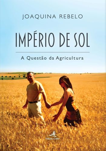  Império de Sol - A Questão da Agricultura 