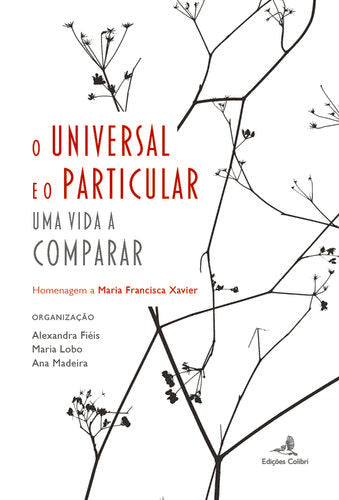  O Universal e o Particular - Uma Vida a Comparar 