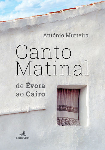  Canto Matinal - de Évora ao Cairo 