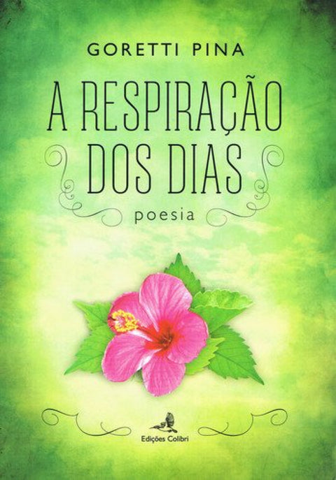  A RESPIRAÇÃO DOS DIAS POESIA 