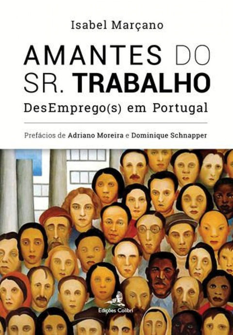  Amantes do Sr. Trabalho - DesEmprego(s) em Portugal 