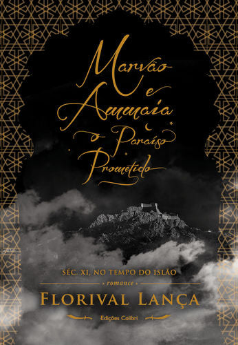  Marvão e Ammaia û o Para¡so Prometido - séc. XI, no Tempo do Islão 