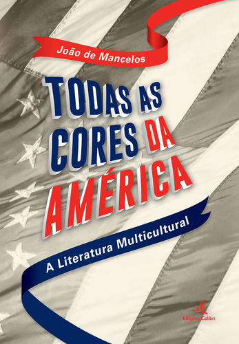  Todas as Cores da América - A Literatura Multicultural 